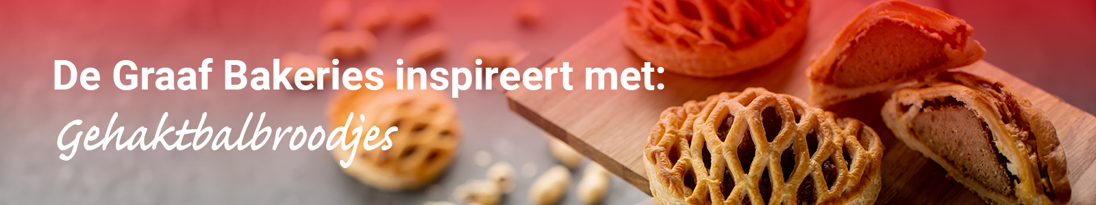 De Graaf Bakeries | gehaktbalbroodjes - inspiratiepagina banner